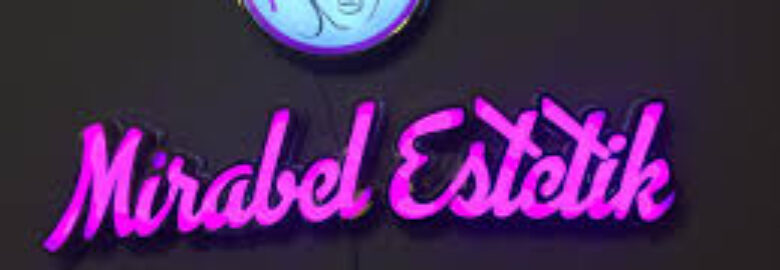 Mirabel Estetik / Nişantaşı